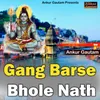 About Gang Barse Bhole Nath Song